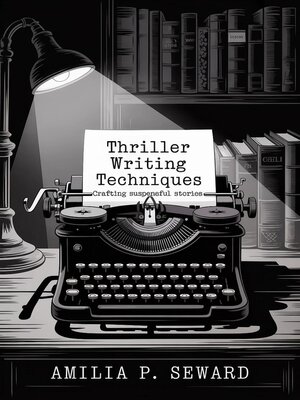 cover image of Thriller Writing Techniques